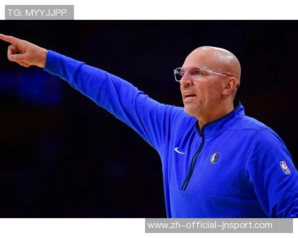 基德谈球队训练氛围：活力四射对抗激烈乐趣无穷