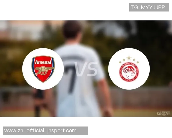 阿森纳海报热身欧冠战奥林匹亚科斯拉亚成为焦点明星